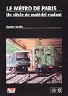 Le métro de Paris : Un siècle de matériel roulant