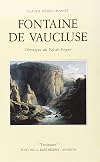 Fontaine de Vaucluse, Chronique du Val de Sorgue