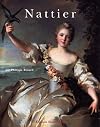 Jean-Marc Nattier (1685-1766) Un artiste parisien a la cour de Louis XV