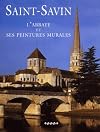 Saint-Savin: L'abbaye et ses peintures murales