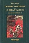 Oeuvres romanesques, N° 1 : L'épopée martienne. La belle Valence
