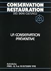 La conservation prv̌entive Colloque sur la conservation restauration des biens culturels, Paris 8, 9 et 10 octobre 1992
