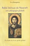 Rabbi Iéshoua de Nazareth : Une pédagogie globale - Du texte écrit au geste global