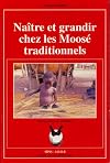 Naître et grandir chez les Moose traditionnels