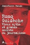 Romo Goldèche : Vieux mythe et grands secrets du journalisme