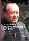 Le cardinal Louis-Marie Billé mon frère
