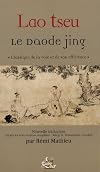 Le Daode jing : "Classique de la voie et de son efficience"