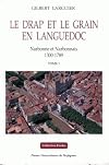 Le drap et le grain en Languedoc : Narbonne et Narbonnais, 1300-1789