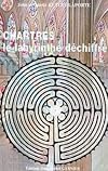 Chartres, le labyrinthe déchiffré