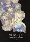 Mosaïque: trésor de la latinité: des origens à nos jours