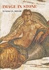 Image In Stone: Tunisia In Mosaics