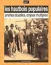 Les hautbois populaires: anches doubles, enjeux multiples