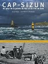 Cap-Sizun : Au pays de la pointe du Raz et du l'île de Sein