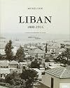 Liban, 1880-1914: L'Atelier photographique de Ghazir (French Edition)