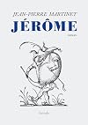 J&eacute;r&ocirc;me : (L'enfance de J&eacute;r&ocirc;me Bauche)