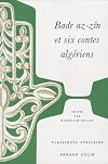 Badr az-zîn et six contes algériens