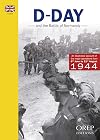 D-Day and the Battle of Normandy: The Evolution and Maps of the Operations from 6th June to 21st August 1944