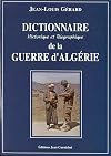 Dictionnaire historique et biographique de la guerre d'Algérie