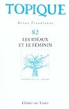 Topique, numéro 82 - 2003 : Les idéaux et le féminin