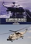 Le super Frelon SA 321: une épopée de 45 ans dans l'aéronautique navale, 1965-2010