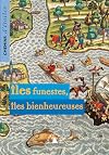 Îles funestes, îles bienheureuses. Chemins d'étoiles n° 12