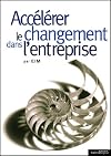 Accélérer le changement dans l'entreprise