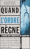Quand l'Ordre règne : l'Ordre des médecins en question