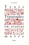 Trois typographes en avaient marre