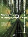 Narrativity: How Visual Arts, Cinema and Literature Are Telling the World Today