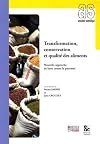 Transformation, conservation et qualitÃ© des aliments (French Edition)