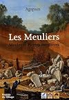 Les meuliers - meules et pierres meulières dans le Bassin parisien