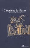 Chronique de Nestor (R&eacute;cit des temps pass&eacute;s) : Naissance des mondes russes