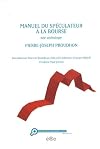 Manuel du spéculateur à la bourse, une anthologie