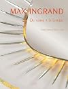 Max Ingrand : Du verre &agrave; la lumi&egrave;re