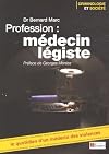 Profession médecin légiste : Le quotidien d'un médecin des violences