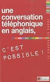 une conversation téléphonique en anglais, c'est possible