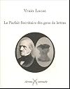 Le Parfait Secrétaire des Gens de Lettres : Précédé d'un lettre de Claude Seignolle