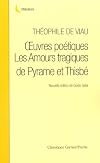 Oeuvres poétiques et Les Amours tragiques de Pyrame et Thisbé