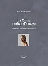 Le Christ destin de l'homme : Itinéraires d'anthropologie filiale