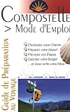 Compostelle mode d'emploi