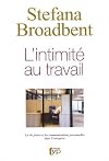 Intimacy at Work: How Digital Media Bring Private Life to the Workplace