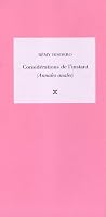Considérations de l'instant : Tome 1, Annales anales, Suivi de