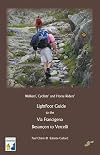 Lightfoot Guide to the Via Francigena - Besancon to Vercelli