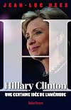 Hillary Clinton. Une certaine idée de l'Amérique