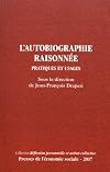 L'autobiographie raisonnΓ©e: Pratiques et usages