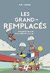 Les Grand-remplacés : Enquête sur une fracture française
