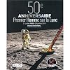 50e anniversaire. Premier homme sur la Lune. 21 juillet 1969 - 21 juillet 2019