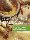 Very Best Healing Spices (The Health Collection)
