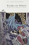 Escales sur Solaris: Anthologie de science-fiction et de fantastique : nouvelles (Collection Rafales)