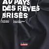 Au pays des rêves brisés